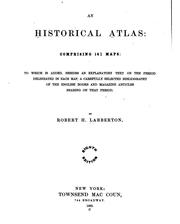 Cover of: An Historical Atlas: Comprising 141 Maps: to which is Added ... a Carefully Selected ...