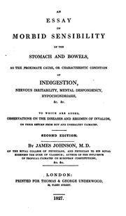 Cover of: An Essay on Morbid Sensibility of the Stomach and Bowels, as the Proximate Cause, Or ...