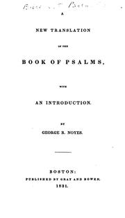 Cover of: A New Translation of the Book of Psalms: With an Introduction. by George R. Noyes, George R. Noyes