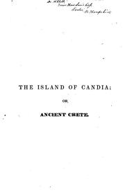 Cover of: An Historical, Geographical and Statistical Account of the Island of Candia, Or Ancient Crete by Lewis Cass