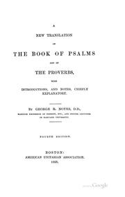 Cover of: A New Translation of the Book of Psalms and of the Proverbs, with Introductions, and Notes ... by George R. Noyes