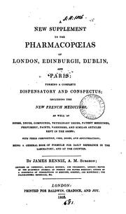 Cover of: A new supplement to the pharmacopæias of London, Edinburgh, Dublin and Paris by James Rennie