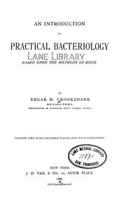 An Introduction to Practical Bacteriology, Based Upon the Methods of Koch by Edgar March Crookshank