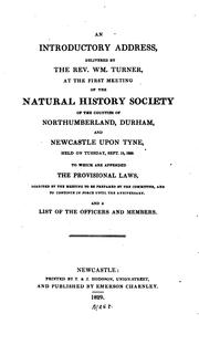 Cover of: An Introductory Address, Delivered by the Rev. Wm. Turner, at the First Meeting of the Natural ... by William Turner