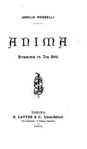 Anima: dramma in tre atti by Amelia Rosselli