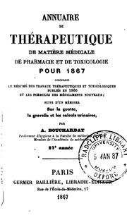 Cover of: ANNUAIRE DE THERAPEUTIQUE ET THERAPEUTIQUE ET DE MATIERE MEDICALE by Apollinaire Bouchardat