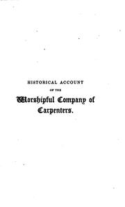 Cover of: An Historical Account of the Worshipful Company of Carpenters of the City of London by Edward Basil Jupp, Edward Basil Jupp