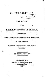 Cover of: An Exposition of the Faith of the Religious Society of Friends, in Some of the Fundamental ...