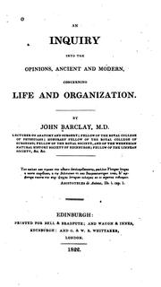 Cover of: An Inquiry Into the Opinions, Ancient and Modern, Concerning Life and Organization | John Barclay
