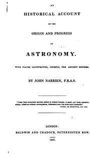 Cover of: An Historical Account of the Origin and Progress of Astronomy: With Plates