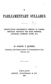 Cover of: A Parliamentary Syllabus: Twenty-four Progressive Lessons in Parliamentary Practice for High ... by Joseph Thomas Robert
