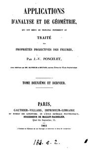 Cover of: Applications d'analyse et de géométrie qui ont servi ... de ... fondement au Traité des ... by Jean Victor Poncelet