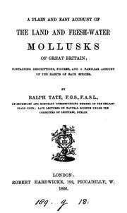 Cover of: A plain and easy account of the land and fresh-water mollusks of Great Britain: Containing ...