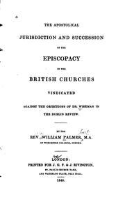 Cover of: The Apostolical Jurisdiction and Succession of the Episcopacy in the British ...