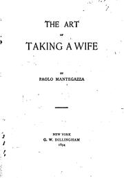 The Art of Taking a Wife by Paul Mantegazza
