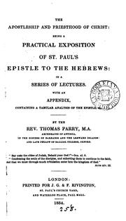 Cover of: The apostleship and priesthood of Christ: a practical exposition of st. Paul's epistle to the ...