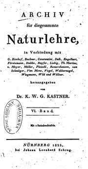 Archiv für die gesammte Naturlehre by Karl Wilhelm Gottlob Kastner