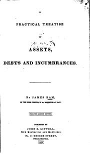 Cover of: A Practical Treatise of Assets, Debts and Incumbrances | James Ram