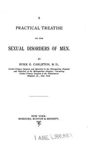 Cover of: A Practical treatise on the sexual disorders of men | Bukk G. Carleton