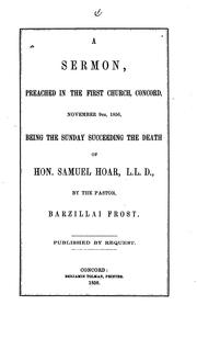 Cover of: A Sermon Preached in the First Church, Concord, November 9th, 1856: 1856, Being the Sunday ...