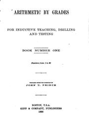 Cover of: Arithmetic by Grades, for Inductive Teaching, Drilling and Testing by John Tilden Prince, John Tilden Prince