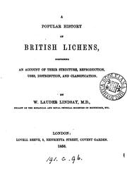 Cover of: A popular history of British lichens: comprising an account of their structure, reproduction ...