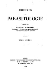 Archives de parasitologie by Raphaël Anatole Émile Blanchard