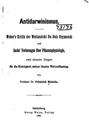 Cover of: Antidarwinismus: Weber's Kritik der Weltansicht du Bois Reymonds und Sachs' Vorlesungen über ...