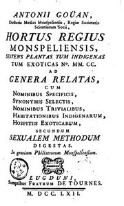 Cover of: Antonii Goüan,... Hortus regius monspeliensis, sistens plantas tum indigenas ...