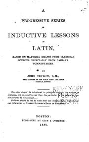 Cover of: A Progressive Series of Inductive Lessons in Latin: Based on Material Drawn from Classical ...