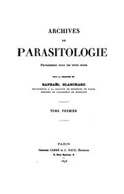 Cover of: Archives de parasitologie by Raphaël Anatole Émile Blanchard, Raphaël Anatole Émile Blanchard