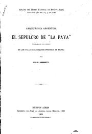 Cover of: Arqueología Argentina: El sepulcro de"la Paya", últimamente descubierto en ...