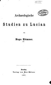 Cover of: Archaeologische Studien zu Lucian by Hugo Blümner