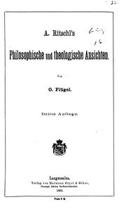 Cover of: A. Ritschl's philosophische und theologische Ansichten
