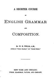 Cover of: A Shorter Course in English Grammar and Composition by William Harvey Wells, William Harvey Wells