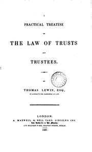 Cover of: A Practical Treatise on the Law of Trusts and Trustees by Thomas Lewin