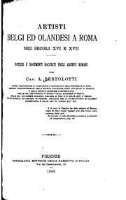 Cover of: Artisti belgi ed orlandesi a Roma nei secoli XVI e XVII: notizie e documenti raccolti negli ... by Antonino Bertolotti