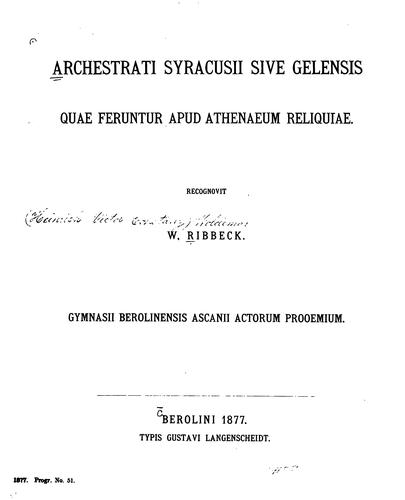 Archestrati Syracusii sive Gelensis quae feruntur apud Athenaeum reliquiae by Woldemar Ribbeck