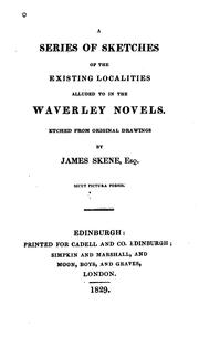 Cover of: A Series of Sketches of the Existing Localities Alluded to in the Waverley Novels: Etched from ...