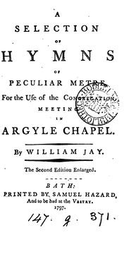 Cover of: A Selection of Hymns of Peculiar Metre, for the Use of the Congregation Meeting in Argyle Chapel