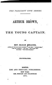 Cover of: Arthur Brown: The Young Captain by Elijah Kellogg