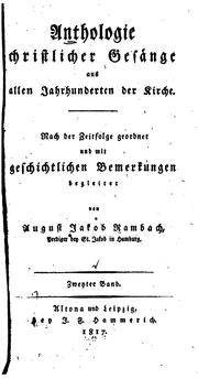 Cover of: Anthologie christlicher Gesänge aus Jahrhunderten der Kirche: Nach der Zeitfolge geordnet und ...