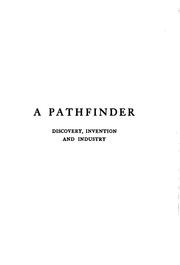 Cover of: A Pathfinder: Discovery, Invention and Industry: How the World Came to Have ...