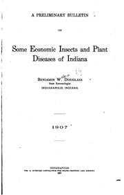 Cover of: A Preliminary Bulletin on Some Economic Insects & Plant Diseases of Indiana by Benjamin Wallace Douglass