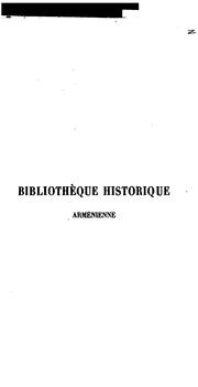 Cover of: Bibliothèque historique arménienne, ou, Choix des principaux historiens arméniens: tr. en ... by Edouard Dulaurier