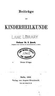 Cover of: Beiträge zur Kinderheilkunde by Eduard Heinrich Henoch, Eduard Heinrich Henoch