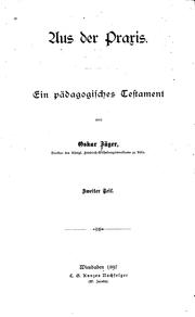 Cover of: Aus der Praxis: Ein pädagogisches Testament. Theil II