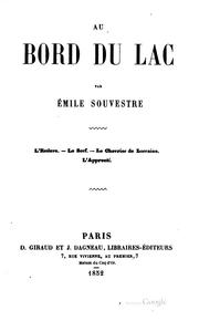 Cover of: Au bord du lac: l'esclave, le serf, le chevrier de Lorraine, l'apprenti