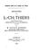 Cover of: Biographie de L.-Ch. Thiers, avocat au Parlement de Provence, archiviste de ...