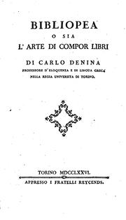 Cover of: Bibliopea, o sia L'arte di compor libri by Carlo Denina